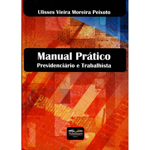 Livro - Manual Prático: Previdenciário e Trabalhista