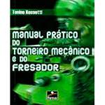 Livro - Manual Prático Torneiro Mecânico e Fresador