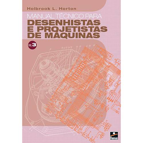 Livro - Manual Técnico para Desenhistas e Projetistas de Máquinas Vol. III
