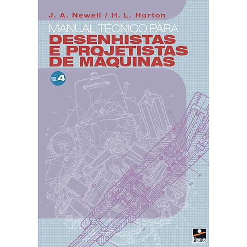 Livro - Manual Técnico para Desenhistas e Projetistas de Máquinas Vol. IV
