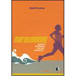 Livro - Maratonando - Desafios e Descobertas Nos Cinco Continentes