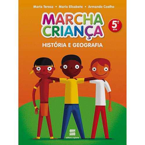 Livro - Marcha Criança História e Geografia: 5º Ano / 4ª Série - Ensino Fundamental
