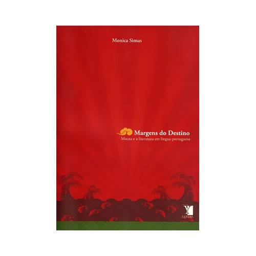 Livro - Margens do Destino: Macau e a Literatura em Língua Portuguesa