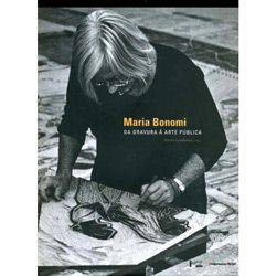 Livro - Maria Bonomi - da Gravura à Arte Pública