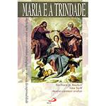 Livro - Maria e a Trindade - Implicações Pastorais, Caminhos Pedagógicos, Vivência da Espiritualidade