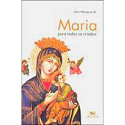 Livro - Maria para Todos os Cristãos