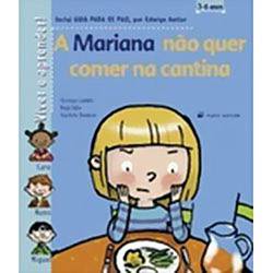 Livro - Mariana não Quer Comer na Cantina, a