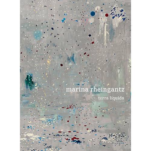 Livro - Marina Rheingantz: Terra Líquida