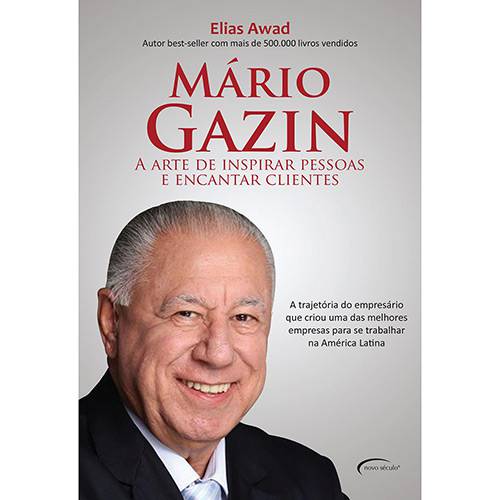 Livro - Mário Gazin: a Arte de Inspirar Pessoas e Encantar Clientes