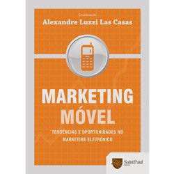 Livro - Marketing Móvel - Tendências e Oportunidades no Marketing Eletrônico