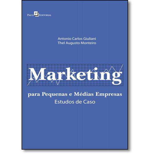 Livro - Marketing: para Pequenas e Médias Empresas - Estudos de Caso