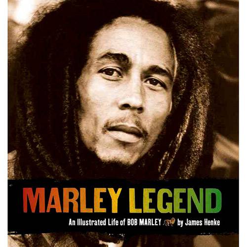 Livro - Marley Legend: An Illustrated Life Of Bob Marley