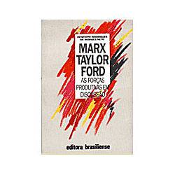 Livro - Marx Taylor Ford as Forcas Produtivas em Discussao