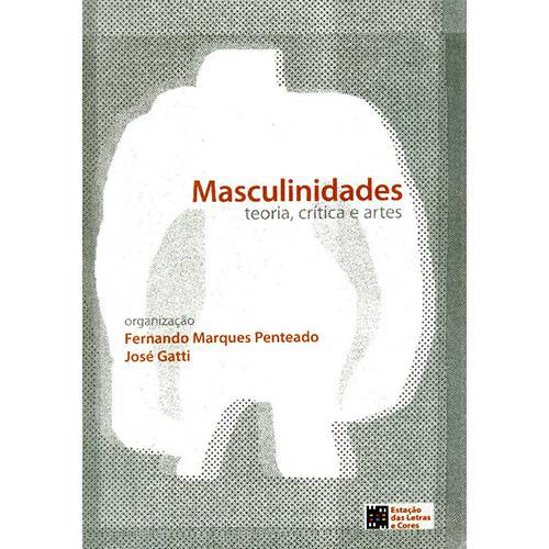 Livro - Masculinidades - Teoria, Crítica e Arte