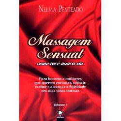 Livro - Massagem Sensual Como Você Nunca Viu - Volume 1