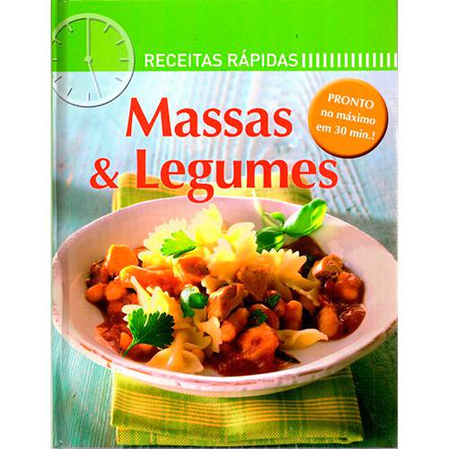 Livro - Massas e Legumes: Receitas Rápidas