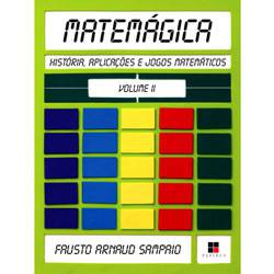 Livro - Matemágica - História, Aplicações e Jogos Matemáticos - Volume 2