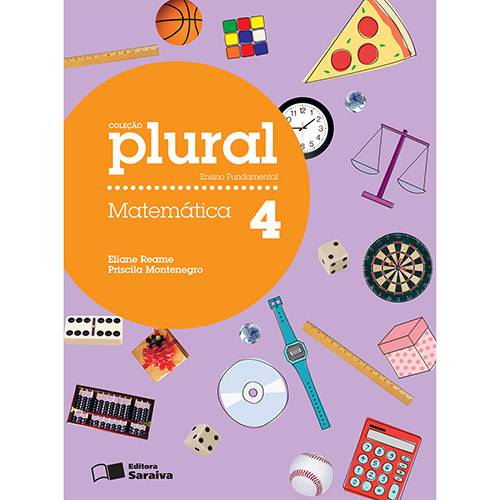 Livro - Matemática 4: Ensino Fundamental - Coleção Plural