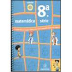 Livro - Matemática - 8ª Série - 1° Grau - Idéias e Relações - 2ª Ed. 2005