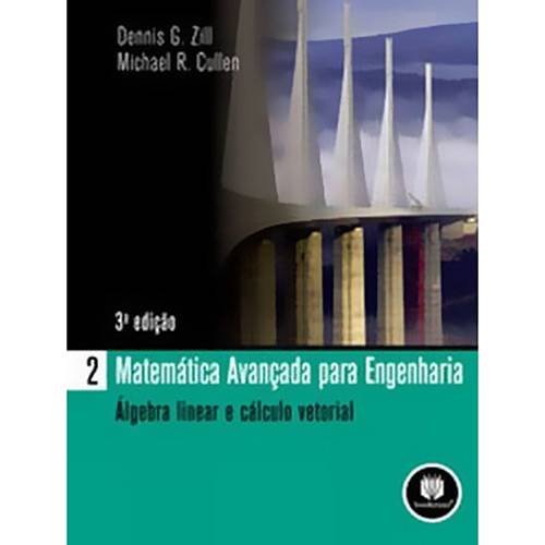 Livro - Matemática Avançada para Engenharia - Álgebra Linear e Cálculo Vetorial (Vol. 2)