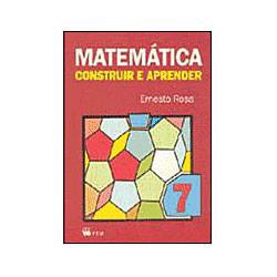 Livro - Matemática: Construir e Aprender - 7 Série - 1 Grau
