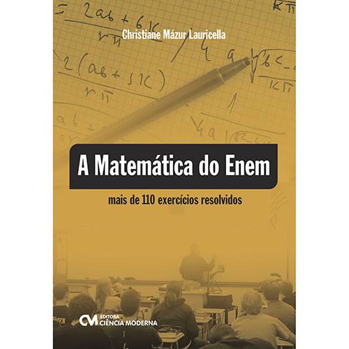 Livro - Matemática do Enem, a - Mais de 110 Exercícios Resolvidos