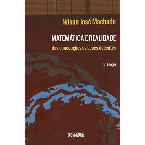 Livro - Matemática e Realidade: das Concepções às Ações Docentes