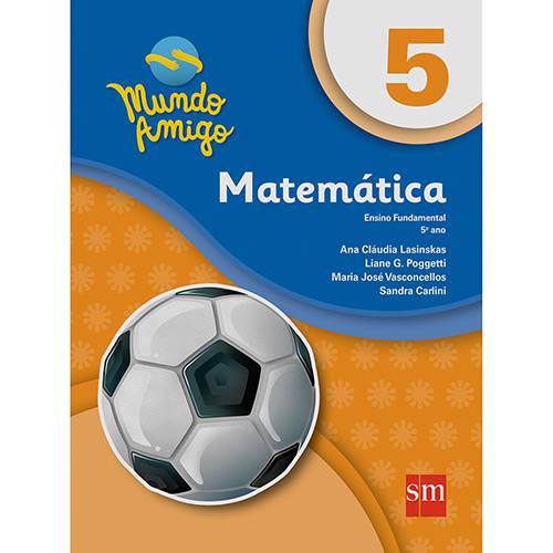 Livro - Matemática - Ensino Fundamental - 5º Ano - Coleção Mundo Amigo