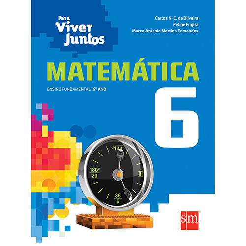 Livro - Matemática: Ensino Fundamental - 6º Ano - Coleção para Viver Juntos