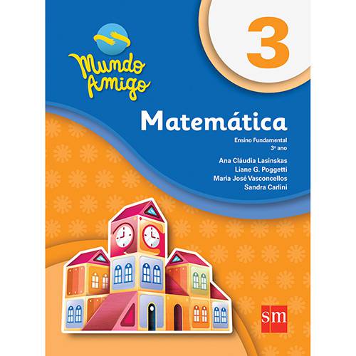 Livro - Matemática - Ensino Fundamental - 3º Ano - Coleção Mundo Amigo