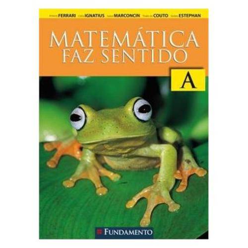 Livro - Matematica Faz Sentido - a - Ensino Fundamental I - 1º Ano - 2 Ed.