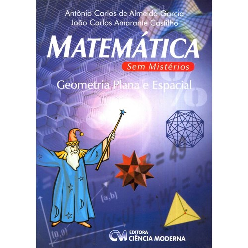 Livro - Matemática Sem Mistérios Geometria Plana e Espacial