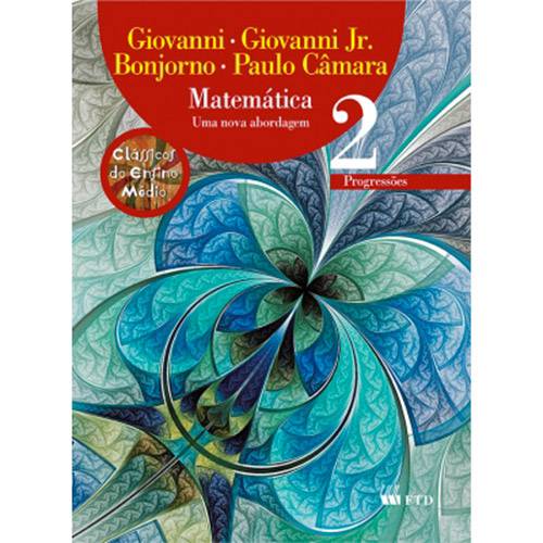 Livro - Matemática 2: uma Nova Abordagem - Progressões - Clássicos do Ensino Médio