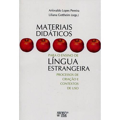 Livro - Materiais Didáticos para o Ensino de Língua Estrangeira: Processos de Criação e Contextos de Uso
