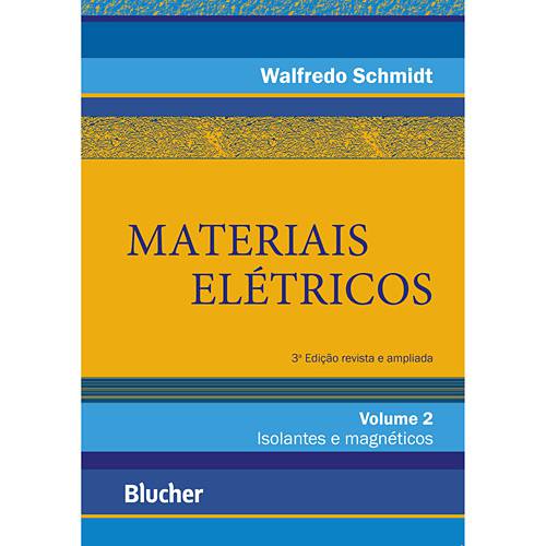 Livro - Materiais Elétricos - Isolantes e Magnéticos - Vol. 2