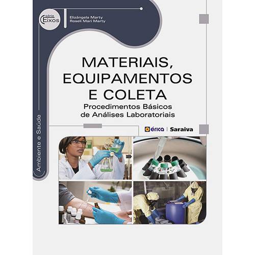Livro - Materiais, Equipamentos e Coleta: Procedimentos Básicos de Análises Laboratoriais - Série Eixos