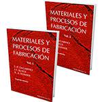 Livro - Materiales Y Procesos de Fabricación - Vol. 1 e Vol. 2
