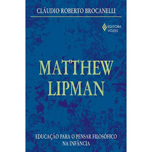 Livro - Matthew Lipman - Educação para o Pensar Filosófico na Infância