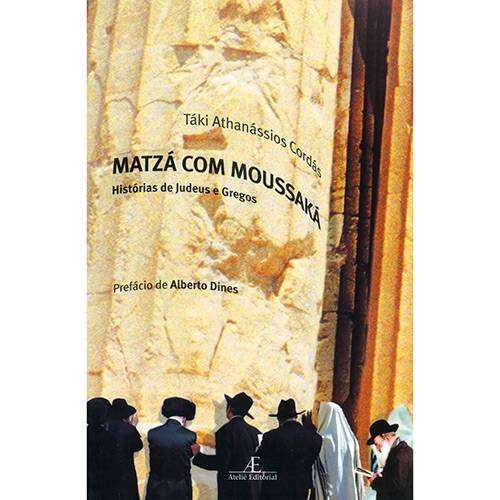 Livro - Matzá com Moussaká: Histórias de Judeus e Gregos