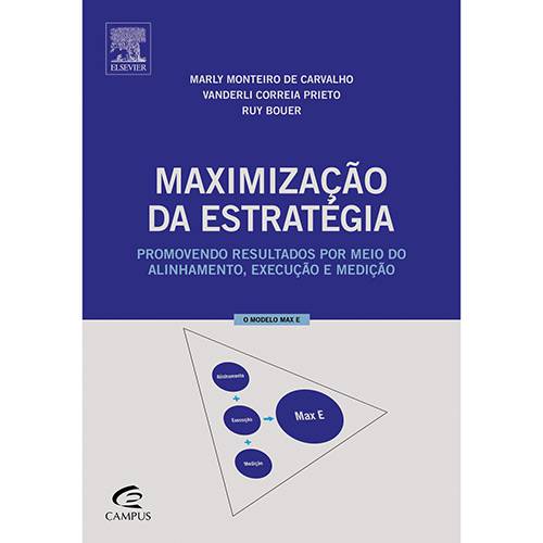 Livro - Maximização da Estratégia: Promovendo Resultados por Meio do Alinhamento, Execução e Medição
