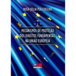 Livro - Mecanismos de Proteção dos Direitos Fundamentais na União Européia