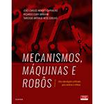 Livro - Mecanismos, Máquinas e Robôs