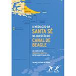 Livro - Mediação da Santa Sé na Questão do Canal de Beagle