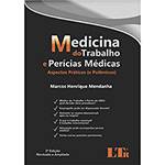 Livro - Medicina do Trabalho e Perícias Médicas: Aspectos Práticos (e Polêmicos)