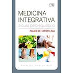 Livro - Medicina Integrativa - a Cura Pelo Equilíbrio