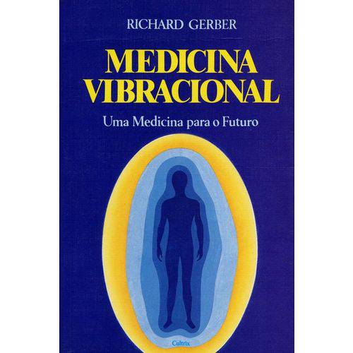 Livro Medicina Vibracional: uma Medicina para o Futuro
