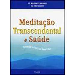 Livro - Meditação Transcendental e Saúde: Potencial Infinito de Bem-Estar
