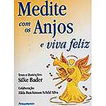 Livro - Medite com os Anjos e Viva Feliz