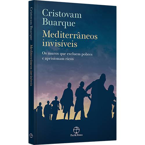 Livro - Mediterrâneos Invisíveis: os Muros que Excluem Pobres e Aprisionam Ricos