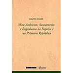 Livro - Meio Ambiente, Saneamento e Engenharia: no Império e na Primeira República